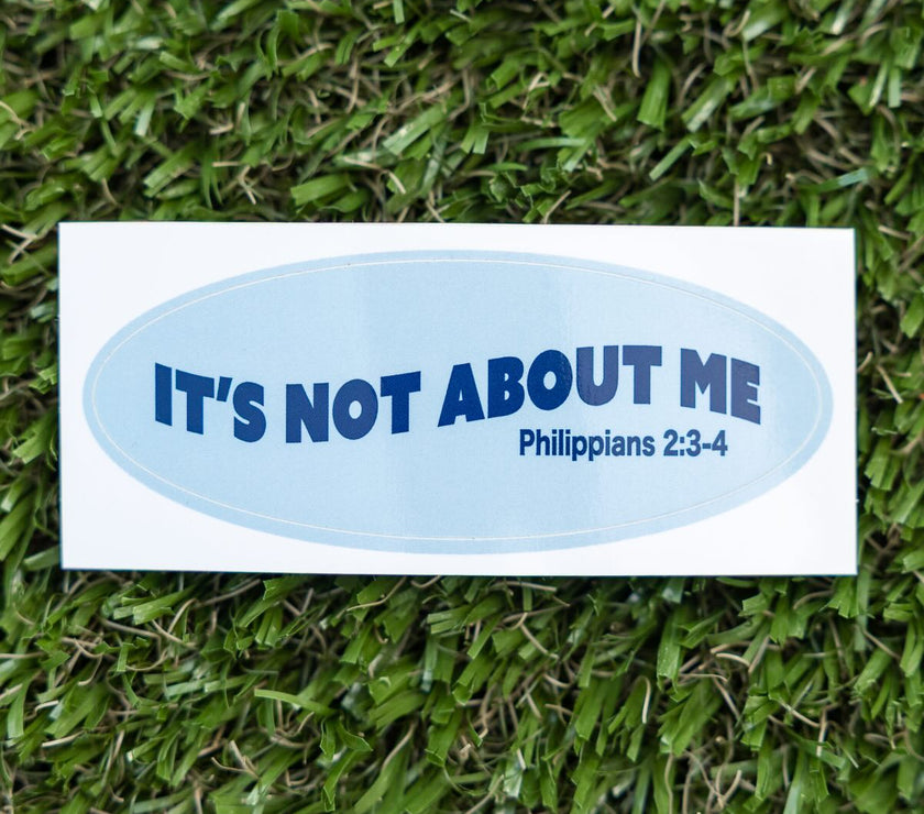 It's Not About Me Sticker - Blue - Pine Cove Web Store